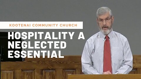 Hospitality A Neglected Essential (Assorted Scriptures)