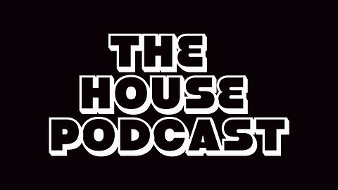 The House Podcast Show 12