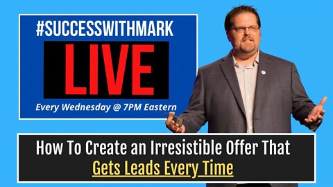 How To Create an Irresistible Offer That Gets Leads Every Time