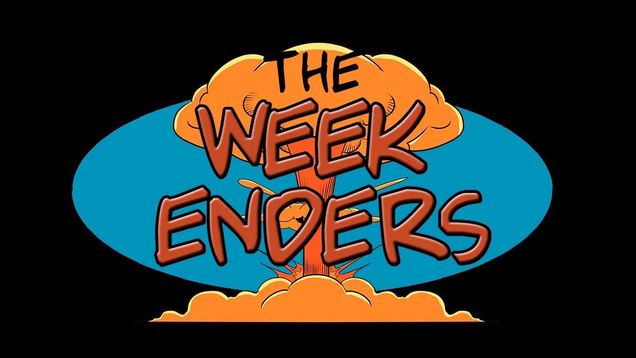 THE WEEK ENDERS E3