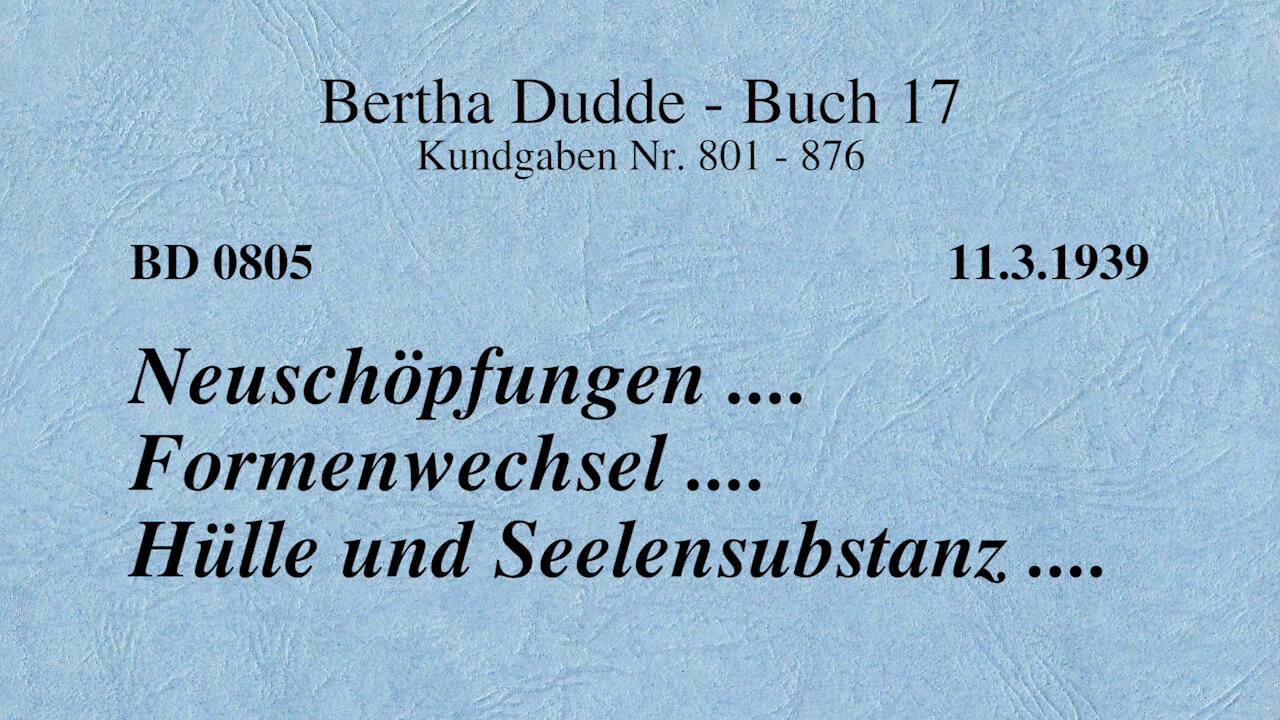 BD 0805 - NEUSCHÖPFUNGEN .... FORMENWECHSEL .... HÜLLE UND SEELENSUBSTANZ ....