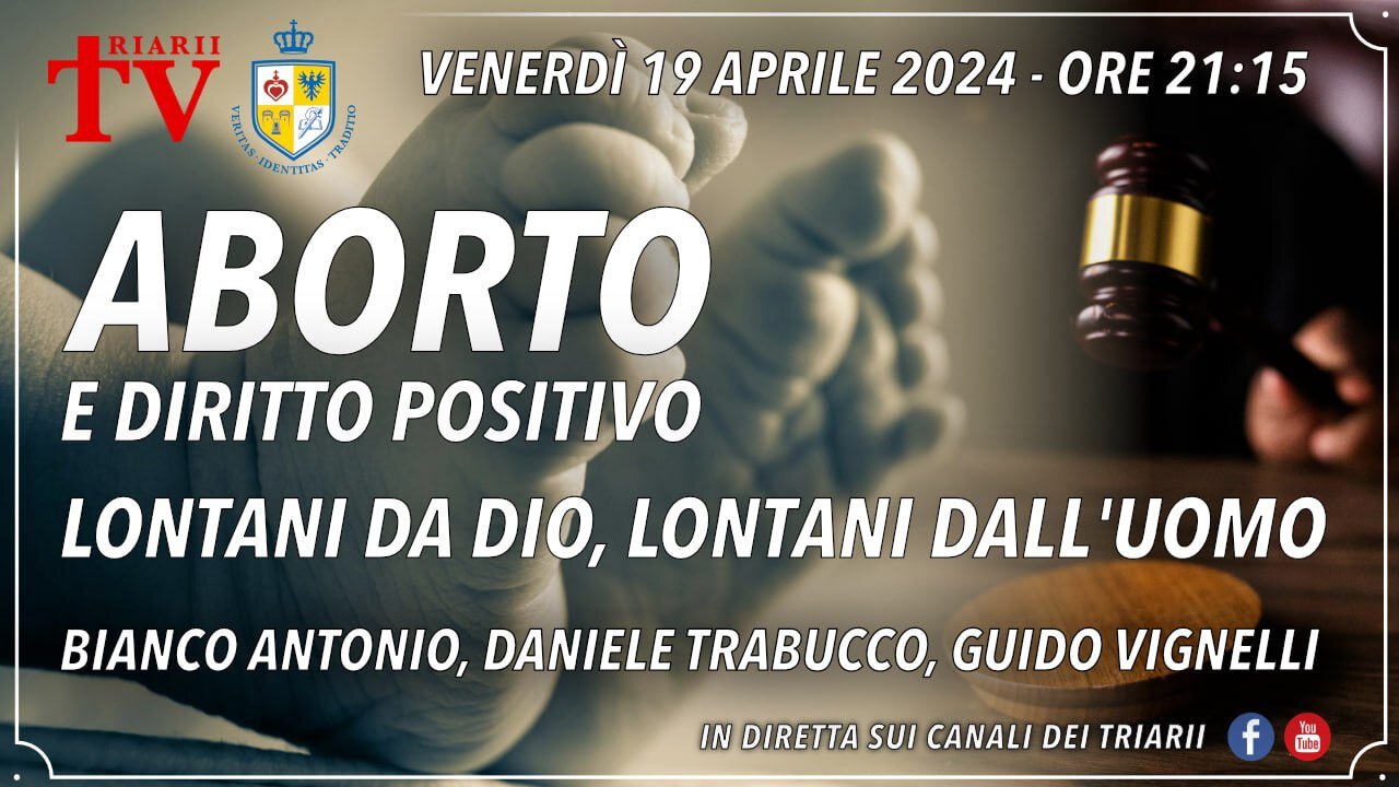 ABORTO E DIRITTO POSITIVO. LONTANI DA DIO, LONTANI DALL’UOMO. BIANCO, TRABUCCO, VIGNELLI