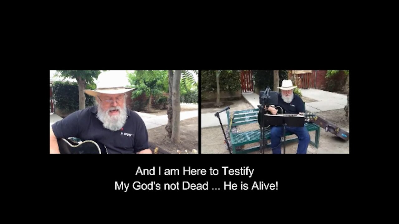 “My God’s not Dead (He is Alive!)!”
