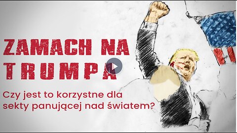 Przegląd zamachu na Trumpa: Czy jest to korzystne dla sekty panującej nad światem?