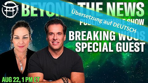 🔎 BEYOND THE NEWS vom 22.08.2024🔥💸🔮