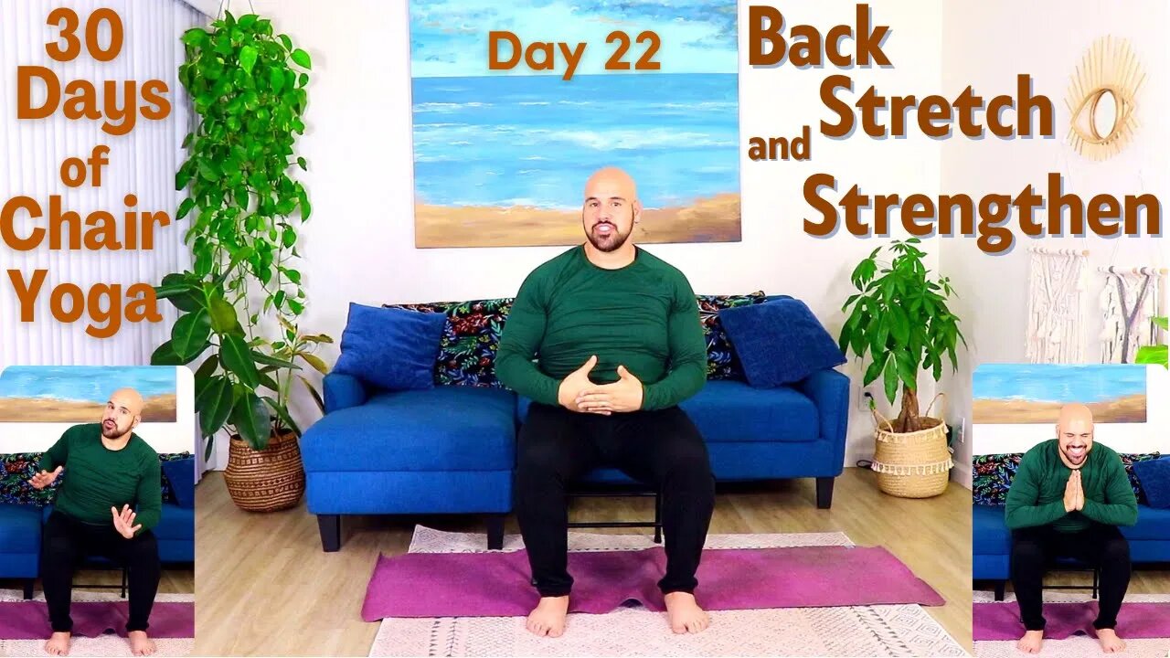 Back Stretch and Strengthen - Day 22 - 30 Days of Chair Yoga - Fully Seated - 24 Minute Class