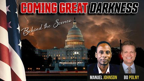 COMING GREAT DARKNESS!! Manuel Johnson & Bo Polny