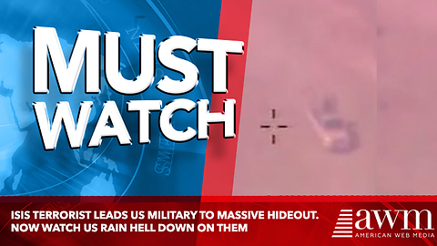 ISIS Terrorist Leads US Military To Massive Hideout. Now Watch Us Rain Hell Down On Them