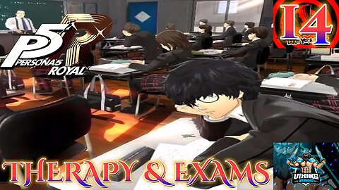 Persona 5 Royal Playthrough Part 14: Therapy & Exams