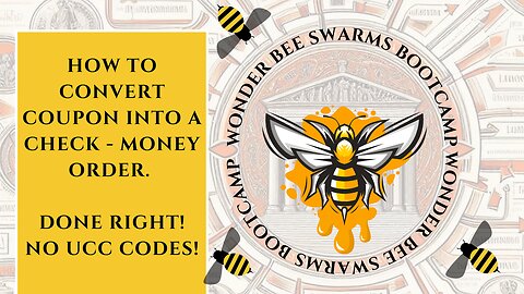 HOW TO CONVERT A COUPON INTO A CHECK - MONEY ORDER. DONE RIGHT!! NO UCC CODES.