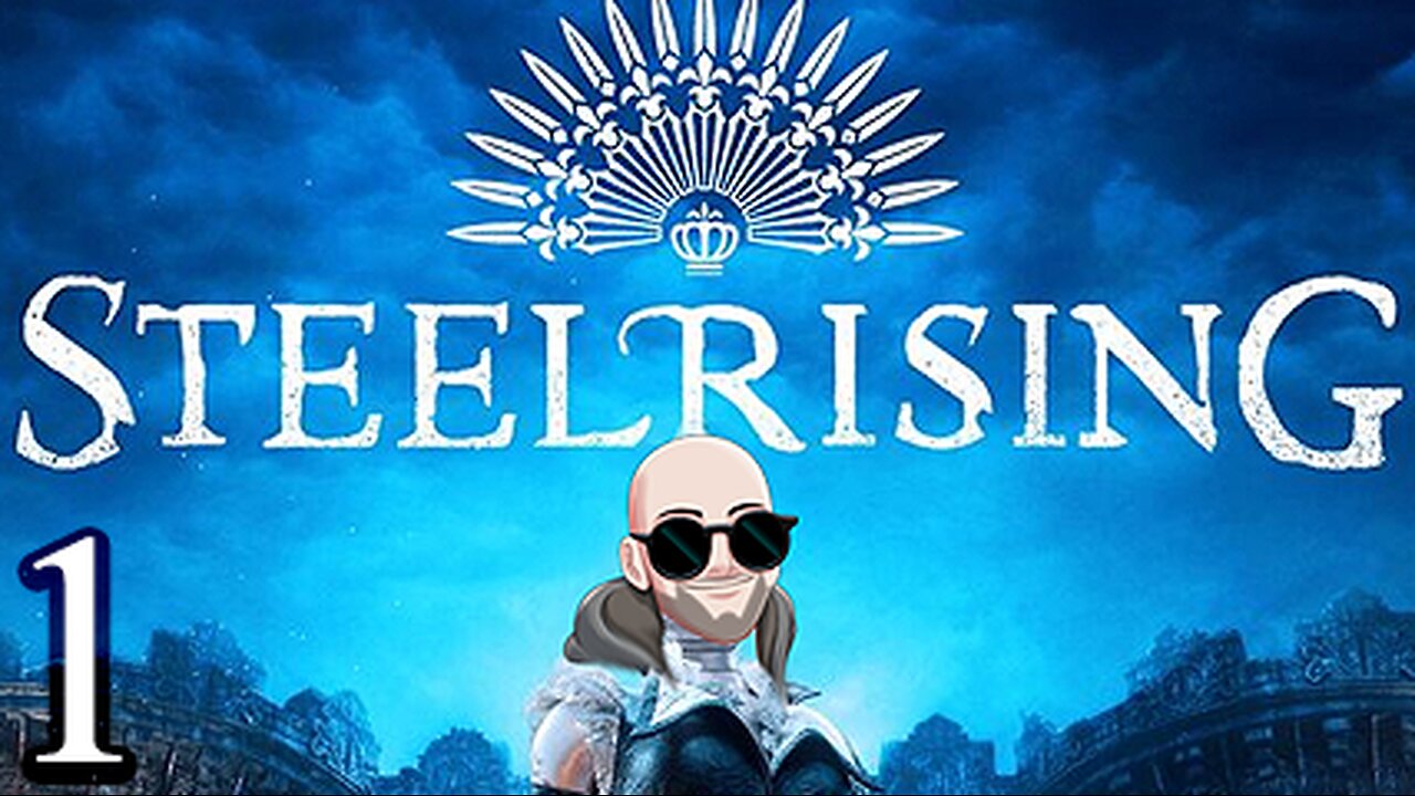 Who up risin' they steel? | [Steelrising] Part 1