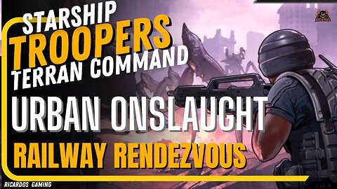 RailRoad Rendezvous: The Ultimate Assault - StarshipTroopers Terran Command