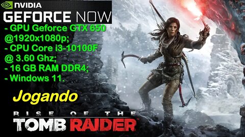 GeForce Now - Rise of The Tomb Raider