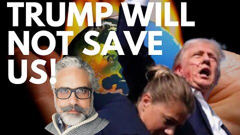 DONALD TRUMP WILL NOT SAVE US! HE IS NOT WHO YOU THINK HE IS! HARRIS VS TRUMP & THE NEXT ELECTION!