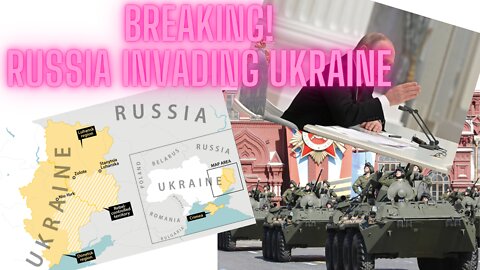 BREAKING- RUSSIA invading Ukraine Reports Suggest