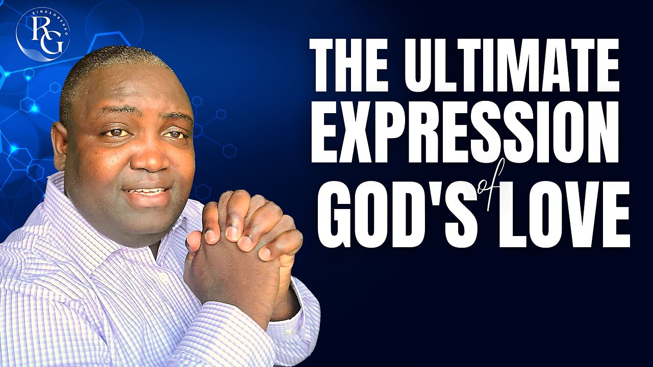 The Ultimate Expression Of God's Love | Daily Devotional | Rinde Gbenro