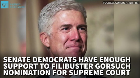 Senate Democrats Have Enough Support To Filibuster Gorusch