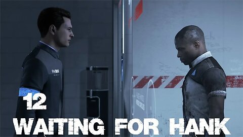 Detroit - Waiting for Hank (Chapter 12)