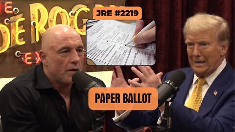 JRE #2219: Paper Ballot [Uncensored]