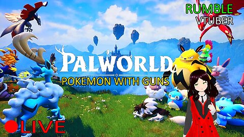 (VTUBER) - Time to catch some Palemon - Palworld - RUMBLE