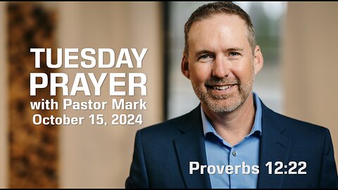 Tuesday Prayer with Pastor Mark (10/15/24)