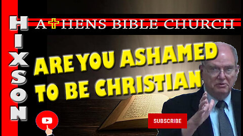 Are You Ashamed of The Gospel | Romans 1:16 | Athens Bible Church