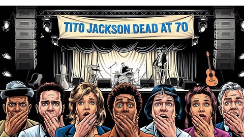 Shocking News: Legendary Musician Tito Jackson Dead at 70