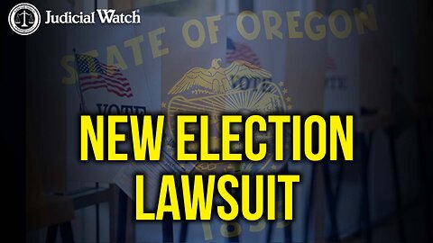 NEW: Judicial Watch Sues Oregon to Clean Up Voter Rolls!