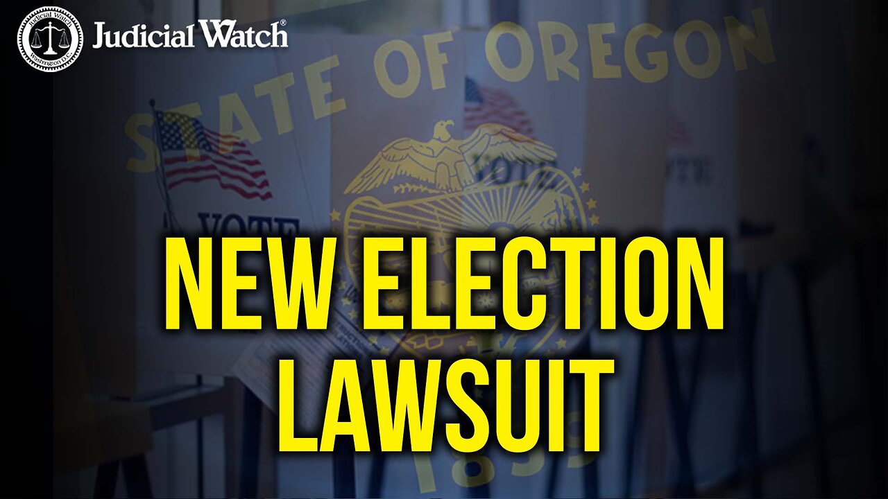 NEW: Judicial Watch Sues Oregon to Clean Up Voter Rolls!