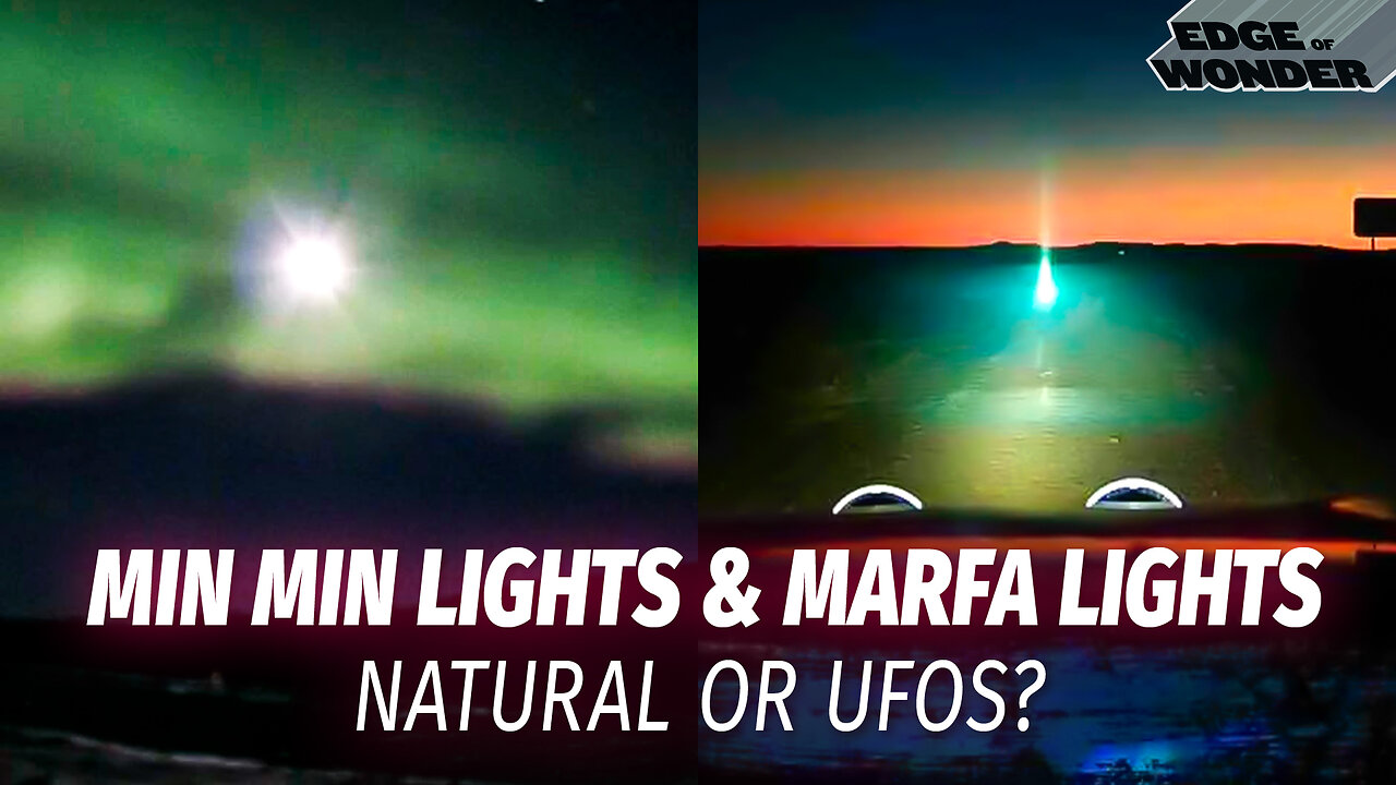 Ghostly Orbs Min Min Lights & Marfa Lights: Natural or UFOs?