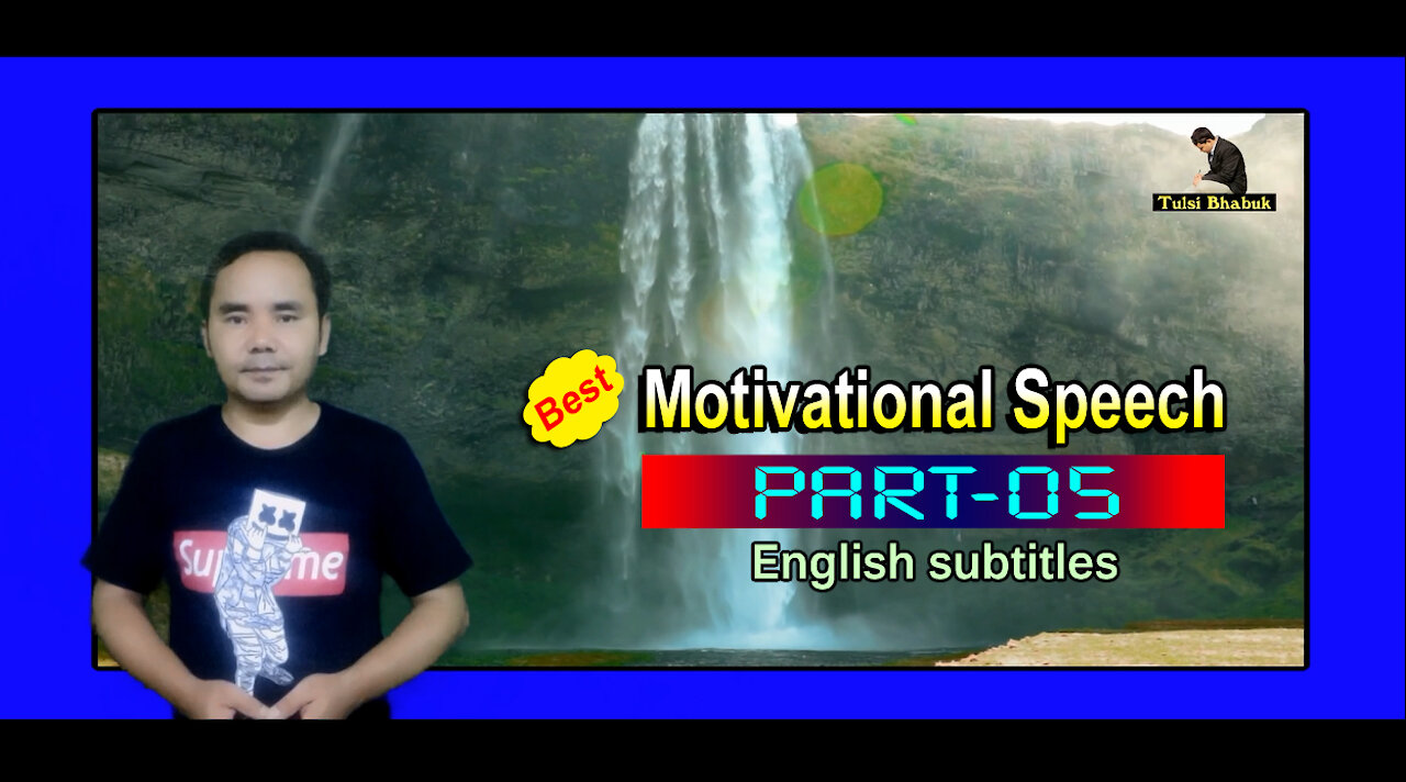 Best Motivational Speech l Part-05 l New Motivational Video l TB Pakhrin l English subtitles