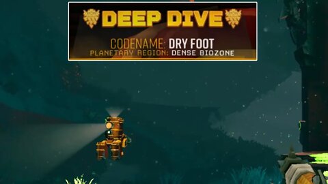 Dry Foot - Deep Dive - Solo - Deep Rock Galactic