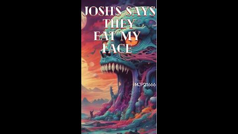 Josh's says they ALIENS eat my face #MJP21666 XXL
