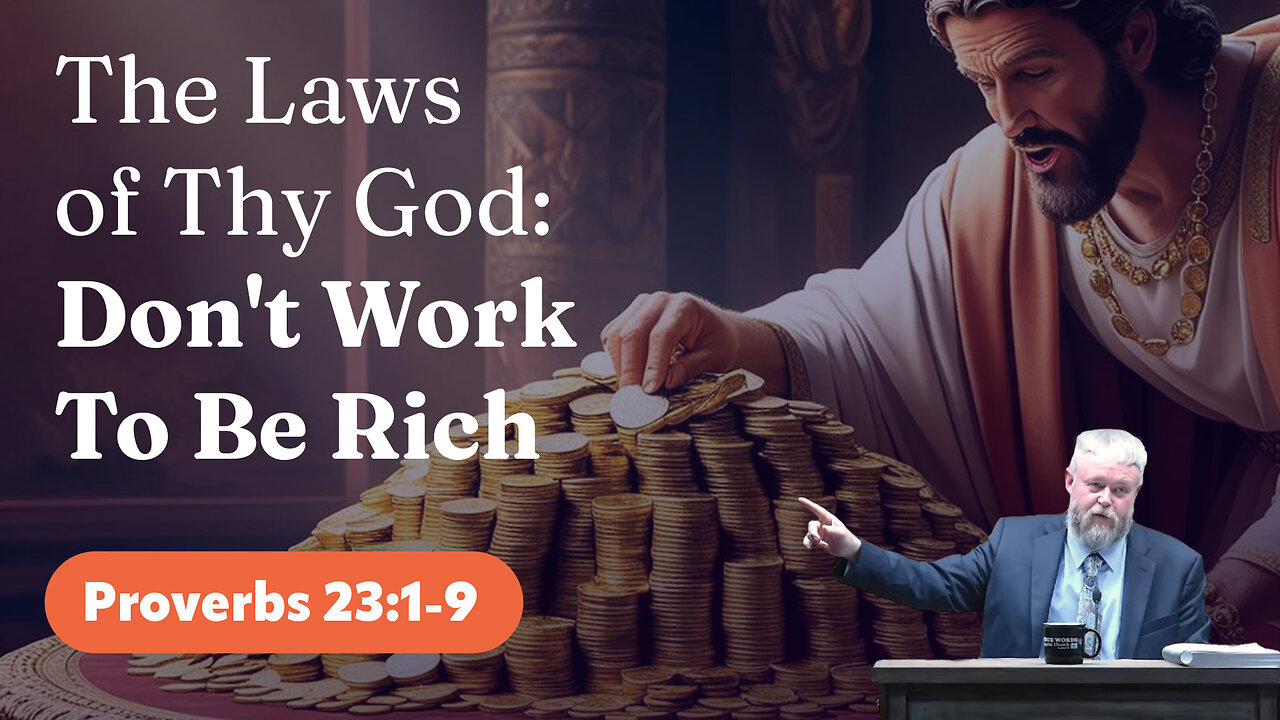Sunday PM - 12/8/2024 - The Laws of Thy God: Don’t Work To Be Rich