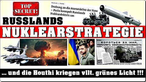 Russland ändert Nuklearstrategie und die Houthi bekommen vllt. Onyx Raketen !!!