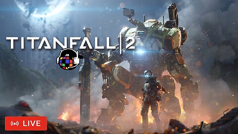 🔴LIVE - Messing with some Titans🚨Follower Goal (30/35) #Titanfall2