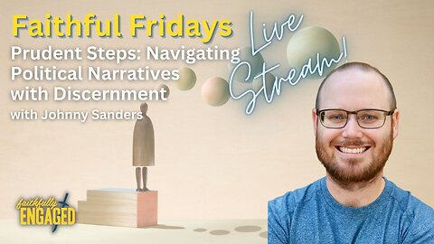 Prudent Steps: Navigating Political Narratives with Discernment