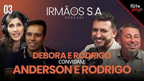 DEBORA OLIVEIRA E RODRIGO convidam Anderson e Rodrigo | IRMÃOS S.A #03