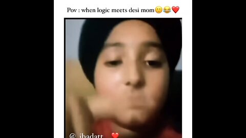 Pov-when logic meets desi mom