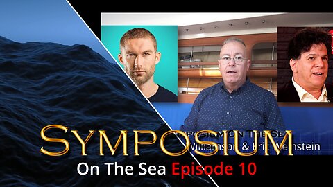 Symposium On The Sea Episode 10