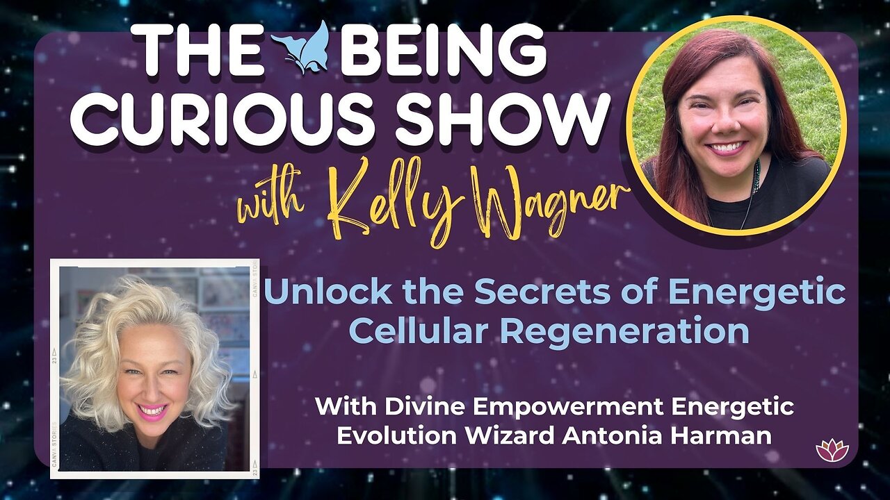 #71 The Being Curious Show with Kelly Wagner & Antonia Harman