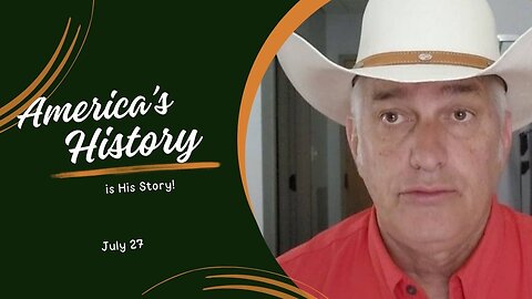 America's History is His Story! (July 27)