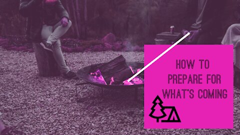 How to Prepare for what's coming