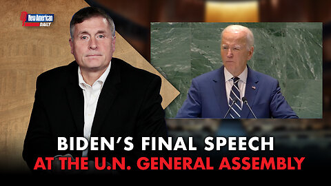 The New American Daily | Biden Gives Final Address to UN General Assembly
