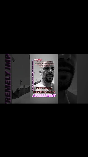 Are you receptive to personal development or obstinate to it