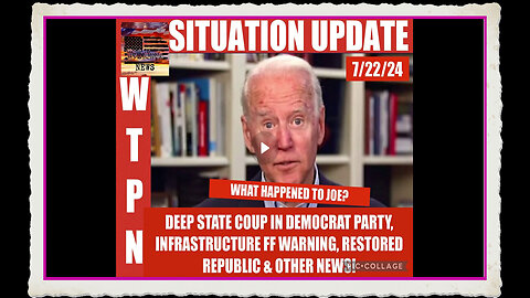WTPN SITUATION UPDATE 7 22 24