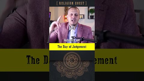The severity of the Day of Judgement