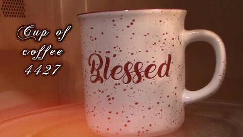 cup of coffee 4427---Why Would Anyone Miss a Time to Give Thanks? (*Salty Language)