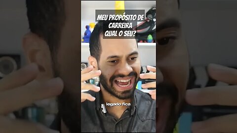 Meu propósito de carreira😉 Qual o seu?