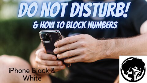 Part 5 - Do Not Disturb & Blocking Numbers